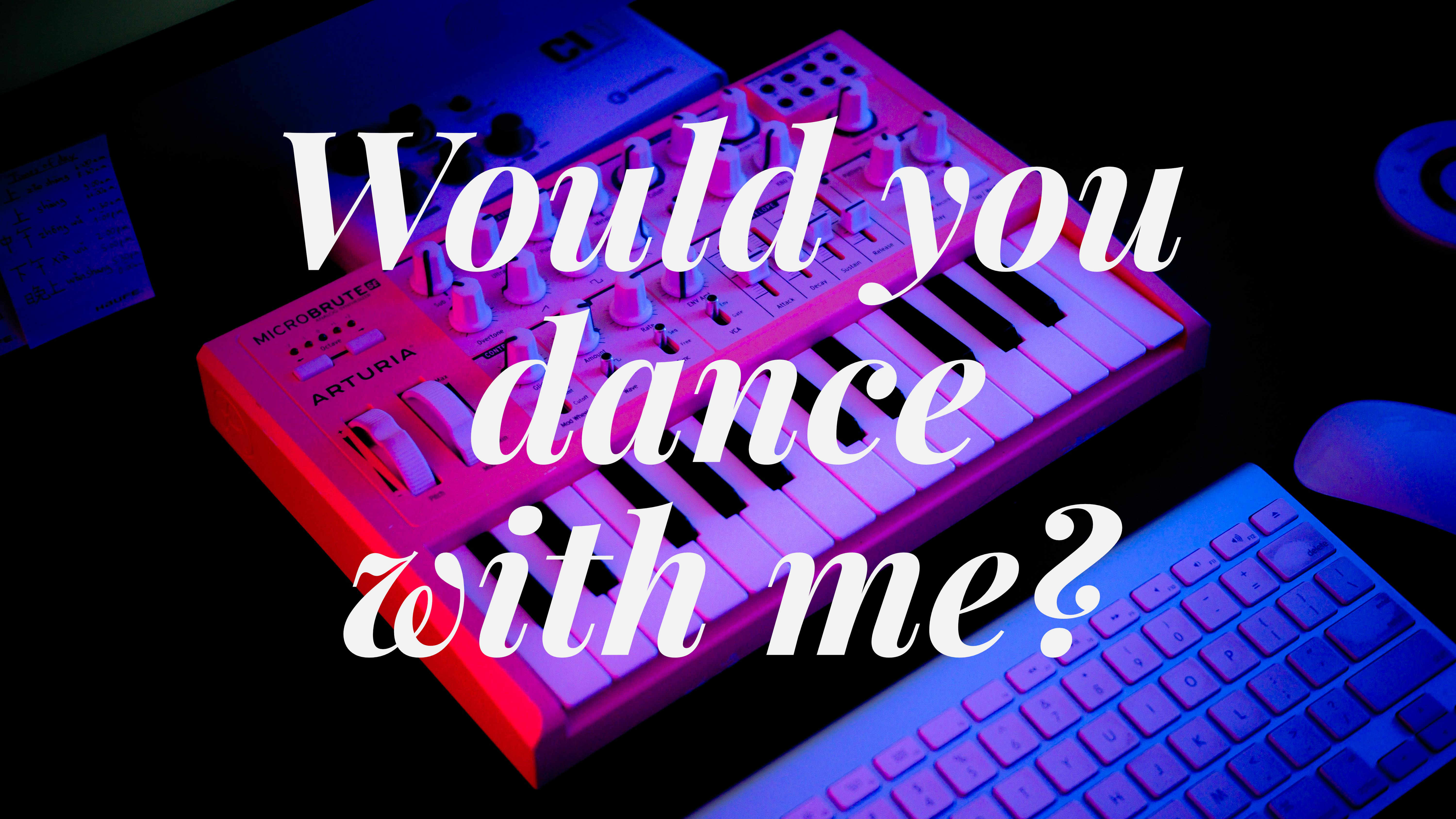 Would you dance with me?